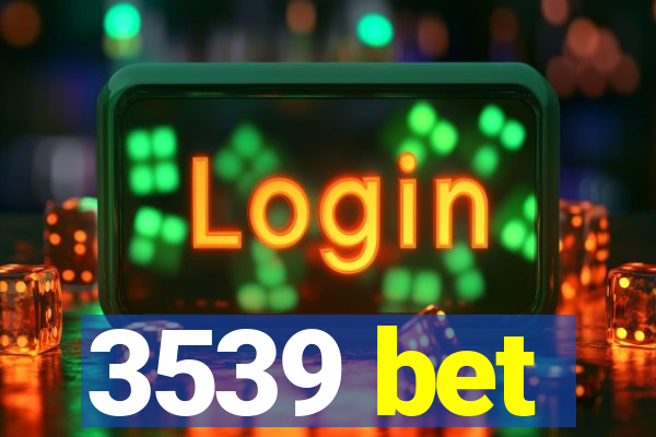 3539 bet